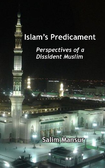 Islam's Predicament : Perspectives of a Dissident Muslim [Hardcover]
