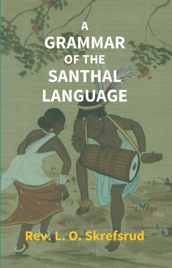 A Grammar of the Santhal Language