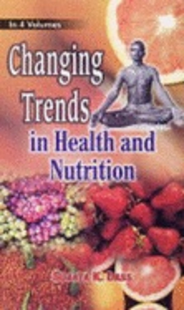 Changing Trends in Health and Nutrition Volume 4 Vols. Set [Hardcover]