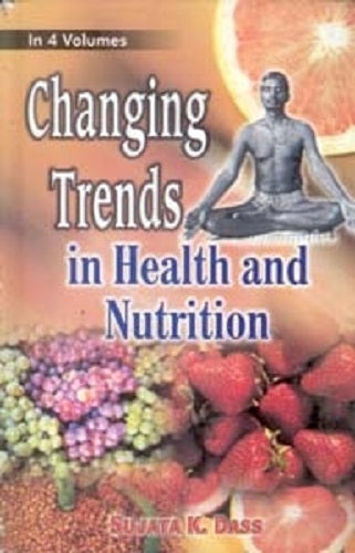 Changing Trends in Health and Nutrition (Food and Nutrition Security: Urban Challenges) Volume Vol. 3rd [Hardcover]