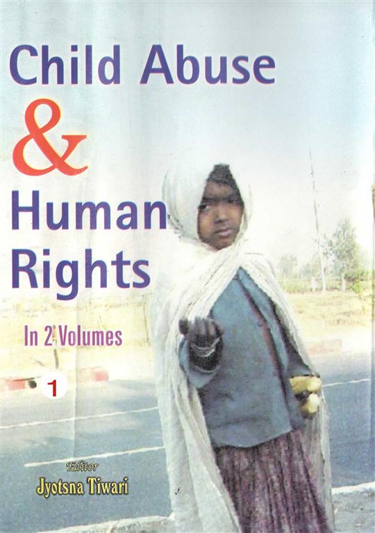 Child Abuse and Human Rights (Current Trends in Child Abuse) Volume Vol. 1st [Hardcover]