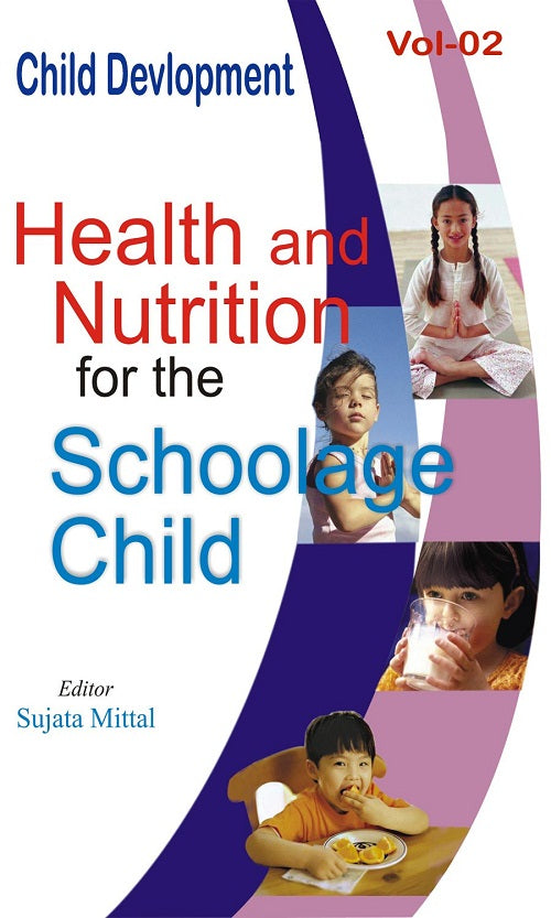 Child Development (Health and Nutrition For the Schoolage Child) Volume Vol. 2nd [Hardcover]