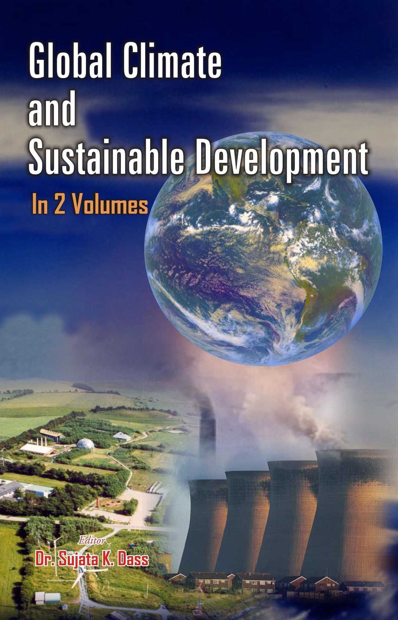 Global Climate and Sustainable Development (Climate, Health and Sustainable Development) Volume Vol. 1st [Hardcover]