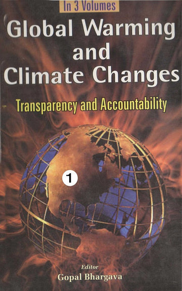 Global Warming and Climate Changes Transparency and Accountability (Global Warming: Consequences in the Future) Volume Vol. 2nd [Hardcover]