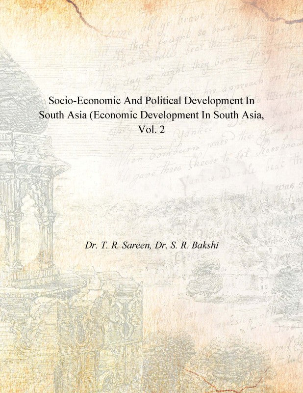 Socio-Economic and Political Development in South Asia (Economic Development in South Asia Volume Vol. 2nd [Hardcover]