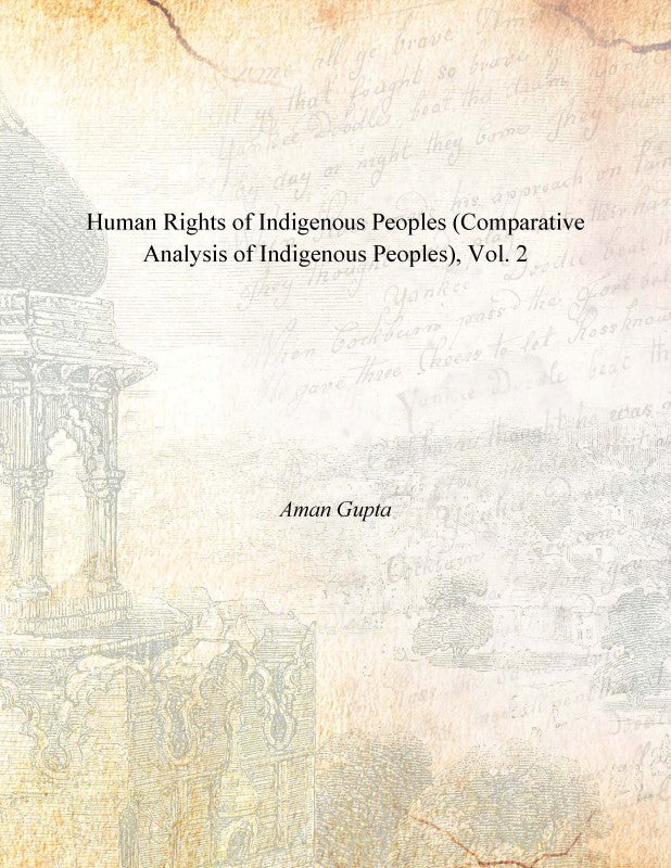 Human Rights of Indigenous Peoples (Comparative Analysis of Indigenous Peoples) Volume Vol. 2nd [Hardcover]