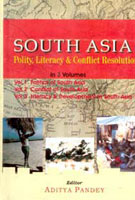 South Asia: Polity, Literacy and Conflict Resolution Volume 3 Vols. Set [Hardcover]