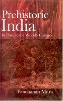 Prehistoric India: Its Place in the World's Cultures