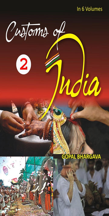 Customs of India: (Central: Madhya Pradesh, Chhattisgarh, Uttar Pradesh and Uttrakhand) Volume Vol. 3rd [Hardcover]