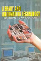 Library and Information Technology: Concepts to Applications