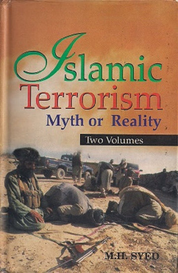 Islamic Terrorism: Myth Or Reality Volume Vol. 1st [Hardcover]