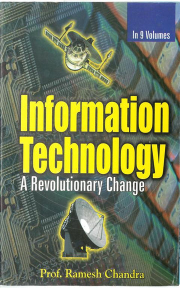Information Technology: a Revolutionary Change (Understanding the Information and Communication Society) Volume Vol. 9th [Hardcover]