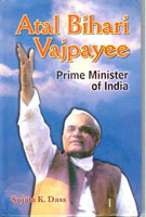 Atal Bihari Vajpayee: Prime Minister of India [Hardcover]