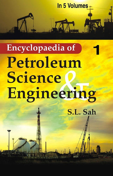 Encyclopaedia of Petroleum Science and Engineering (Surveying, Geophysical Field System, Seismic Stratigraphy and Log Analysis of Subssurface Geology) Volume Vol. 6th [Hardcover]