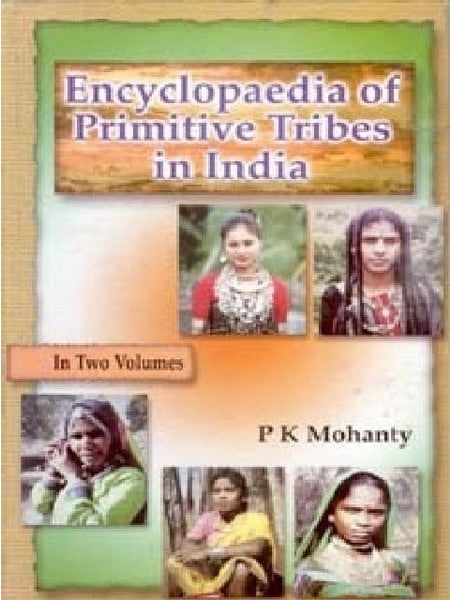 Encyclopaedia of Primitive Tribes in India Volume 2 Vols. Set [Hardcover]
