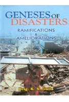 Genesis of Disaster: Ramifications and Ameliorations