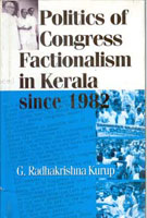 Politics of Congress Factionalism in Kerala Since 1982