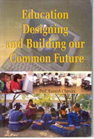 Education Designing and Building Our Common Future [Hardcover]