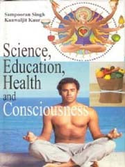 Science Education Health and Consciousness [Hardcover]