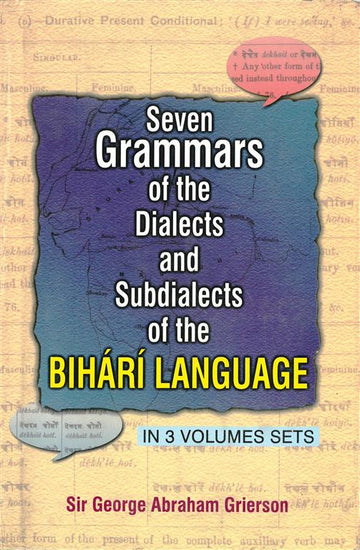 Seven Grammar of the Dialects Sub Dialects Subdialects of the Bihari Language Volume 3 Vols. Set [Hardcover]