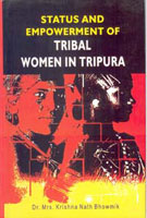 Status and Empowerment of Tribal Women in Tripura [Hardcover]