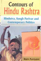 Contour of Hindu Rashtra Hindutva, Sangh Parivar and Contemporary Politics [Hardcover]
