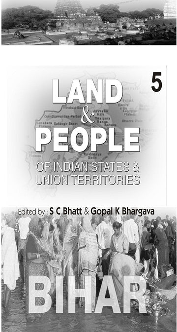 Land and People of Indian States & Union Territories (Bihar) Volume Vol. 5th [Hardcover]