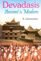 Devadasis: Ancient to Modern [Hardcover]
