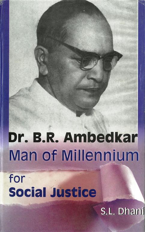 Dr. B.R. Ambedkar: Man of Millennium For Social Justice