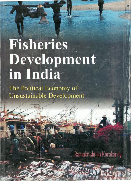 Fisheries Development in India the Pollitical Economy of Sustainable Development Volume 2 Vols. Set [Hardcover]