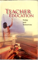 Teacher Education: Today and Tommorrow [Hardcover]