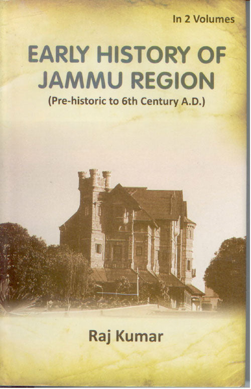 Early History of Jammu Region (Pre-Historic of 6Th Century A. D.) Volume 2 Vols. Set [Hardcover]