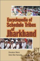 Encyclopaedia of Scheduled Tribes in Jharkhand [Hardcover]