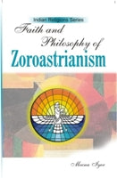 Faith and Philosophy of Zoroastrianism [Hardcover]