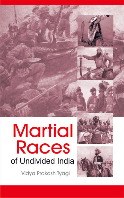 Martial Races of Undivided India [Hardcover]