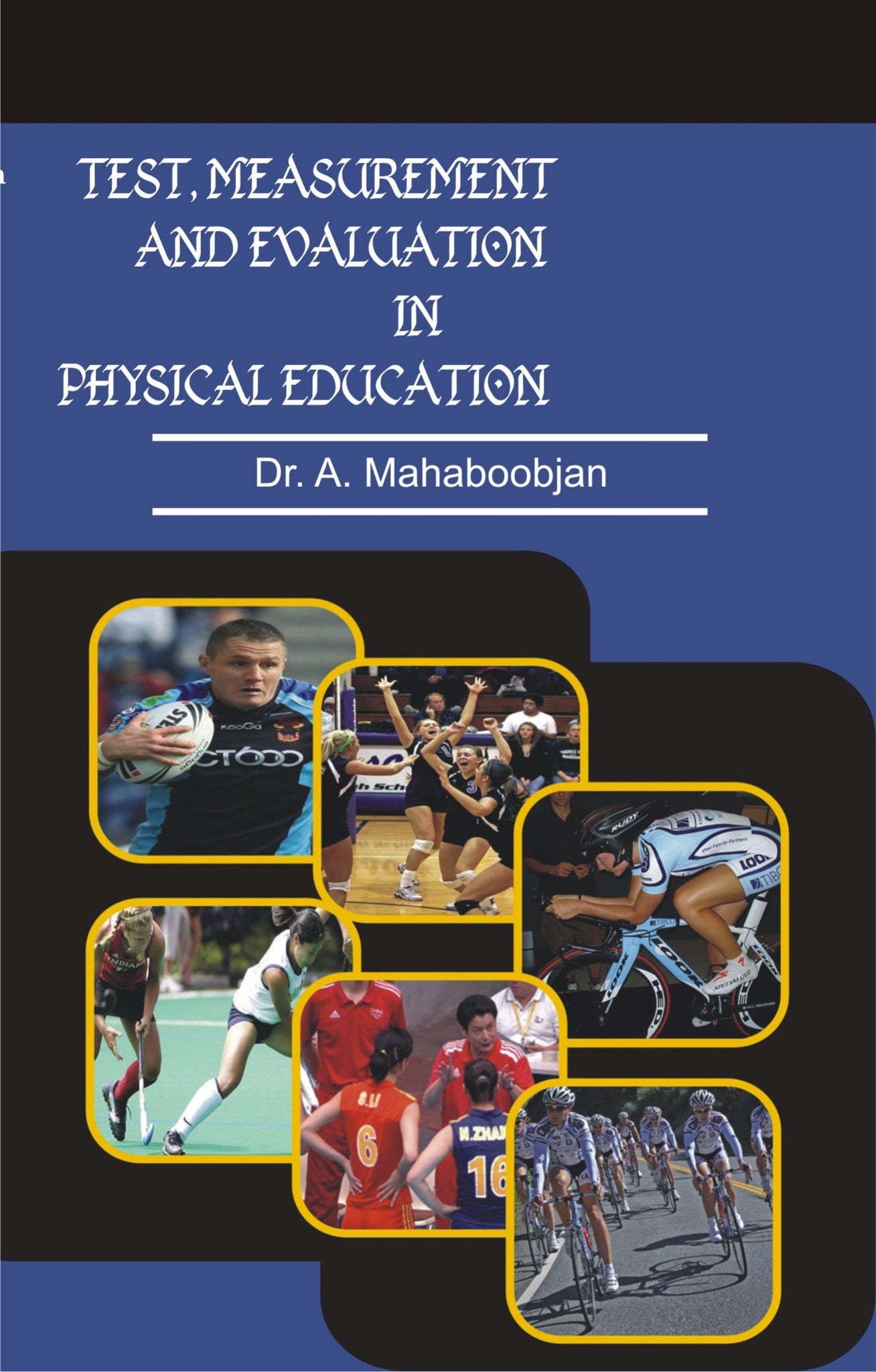 Test, Measurement and Evaluation in Physical Education