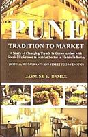 Pune Tradition to Market: a Study of Changing Trends in Consumption With Special Reference to Service Sector in Hotel Industry