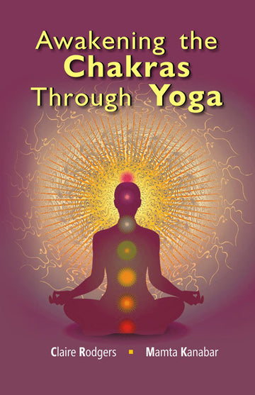 Awakening the Chakras Through Yoga