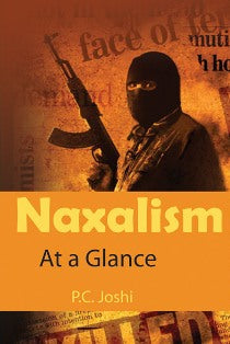 Naxalism: At a Glance [Hardcover]