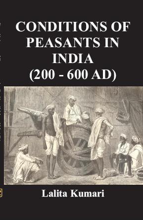 Conditions of Peasants in India (200-600Ad)
