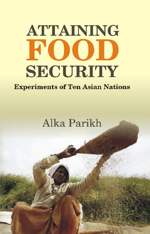 Attaining Food Security : Experiments of Asian Nations [Hardcover]