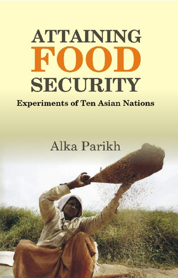Attaining Food Security : Experiments of Asian Nations [Hardcover]