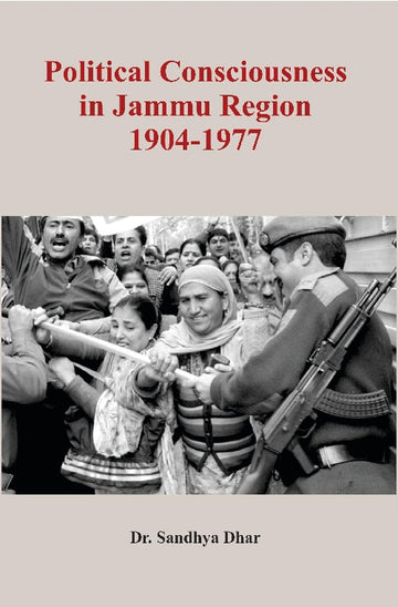 Political Consciousness in Jammu Region 1904-1977