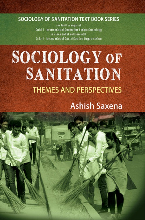 Sociology of Sanitation : Themes and Perspectives