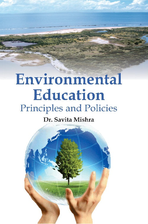 Environmental Education : Principles and Policies