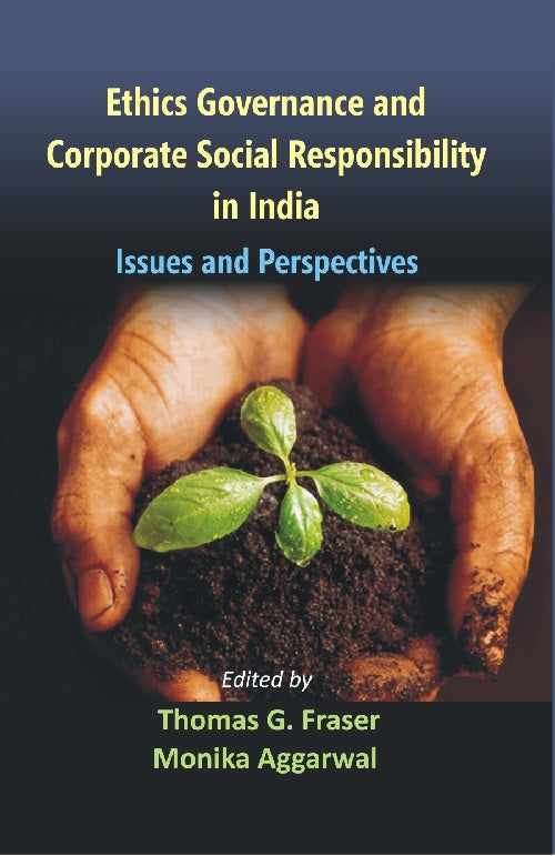 Ethics Governance and Corporate Social Responsibility in India Issues and Perspectives [Hardcover]