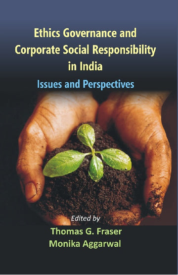 Ethics Governance and Corporate Social Responsibility in India Issues and Perspectives [Hardcover]