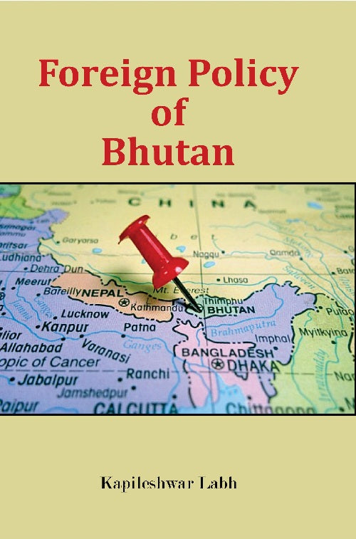 Foreign Policy of Bhutan [Hardcover]