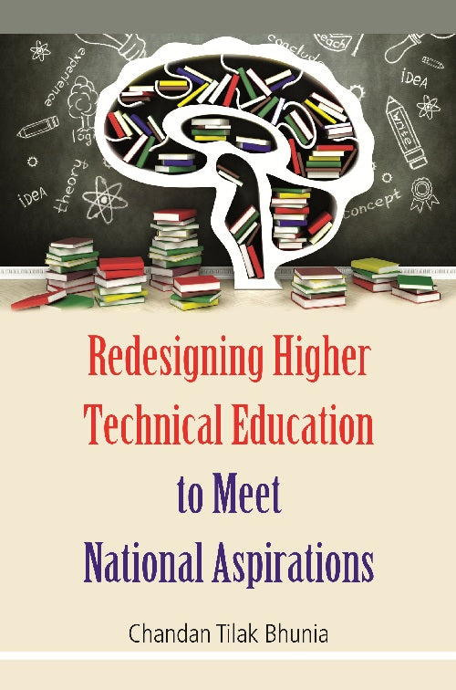 Redesigning Higher Technical Education to Meet National Aspirations [Hardcover]