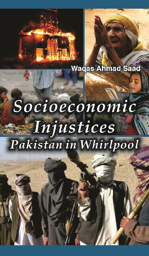 Socioeconomic Injustices : Pakistan in Whirlpool